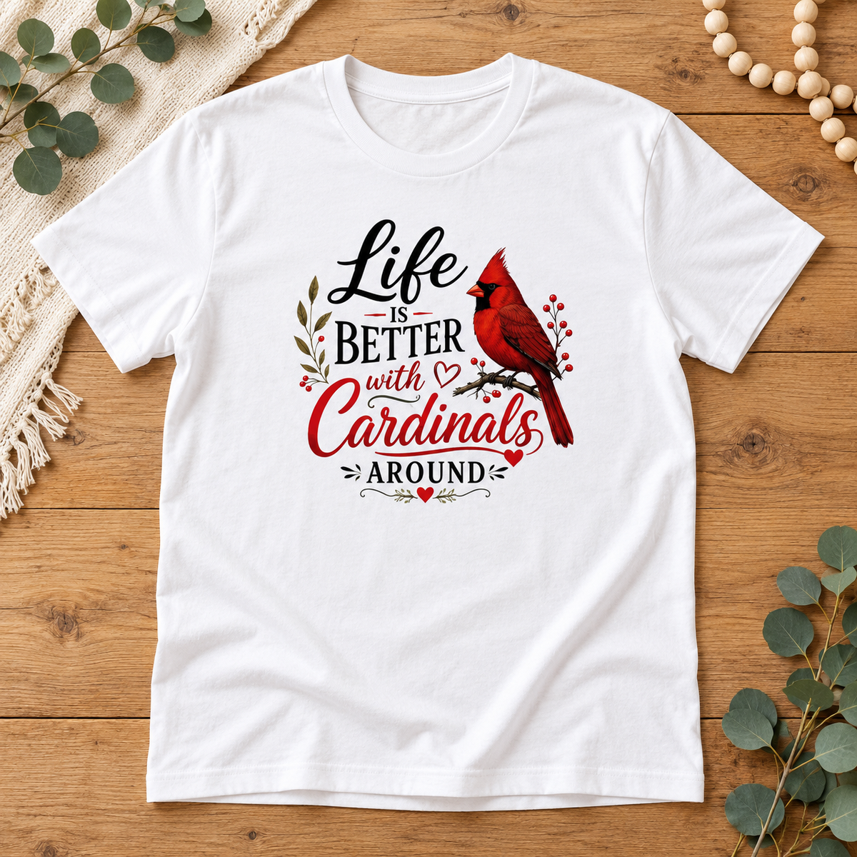 Life Is Better with Cardinals Around | Premium Bella + Canvas 3001 Unisex Crewneck T-Shirt